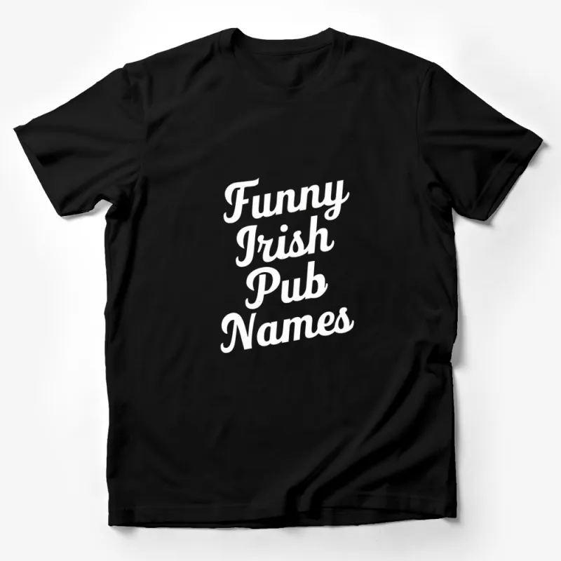 Funny Irish Pub Names T-Shirt, Unique Typography Design, Black and White Tee Male T-Shirt