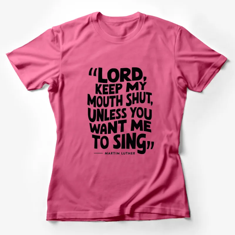 Martin Luther Quote T-Shirt, Lord, Keep My Mouth Shut Inspirational Tee, Spiritual Gift Female T-Shirt