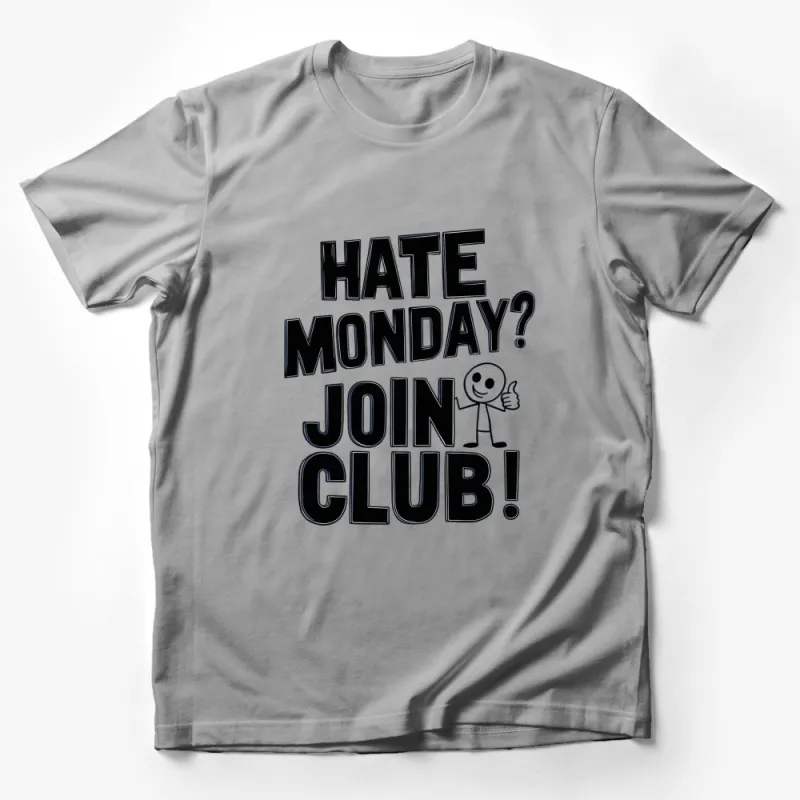 Hate Monday? Join Club Funny T-Shirt, Cute Smiley Face Tee, Black and White Graphic Tee, Casual Monday Shirt, Unisex T-Shirt Male T-Shirt