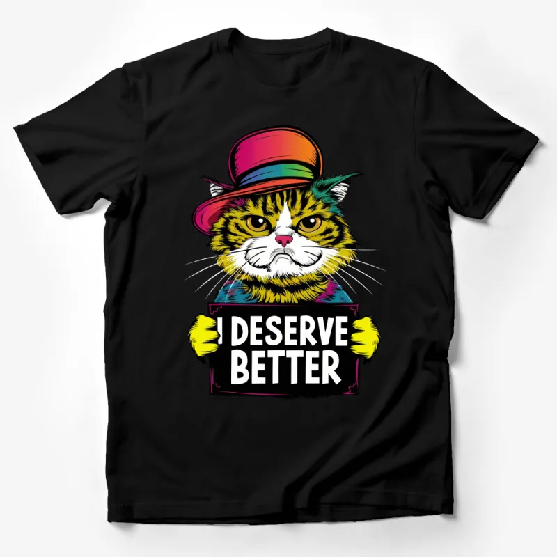 Funny Cat T-Shirt with Quote, Colorful Hat, I Deserve Better, Feline Humor Tee, Unisex Graphic Tee, Gift for Cat Lovers Male T-Shirt