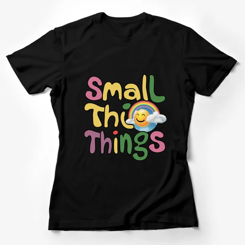 Colorful Small Things Text Rainbow Graphic Tee, Unisex T-shirt, Casual Summer Top, Gift Idea Female T-Shirt