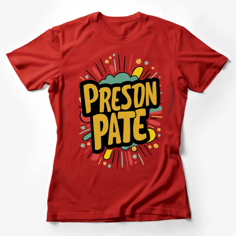 Colorful Abstract Art Preston Pate T-Shirt, Modern Graphic Tee, Artistic Unisex Casual Wear Shirt Female T-Shirt