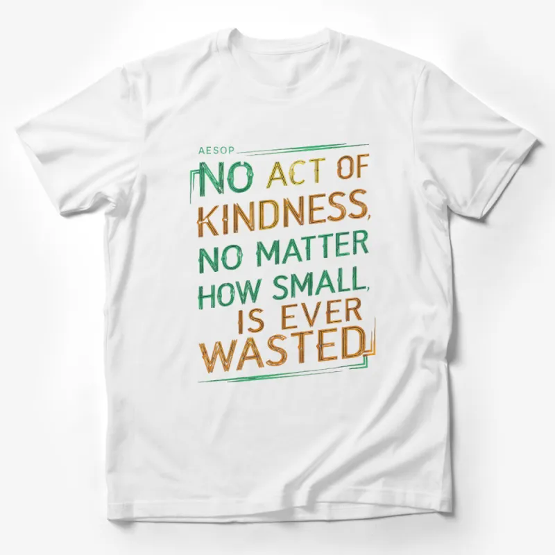 Aesop Quote T-Shirt, No Act of Kindness Is Ever Wasted, Inspirational Tee, Positive Message, Eco-Friendly Inks, Unisex Apparel Male T-Shirt