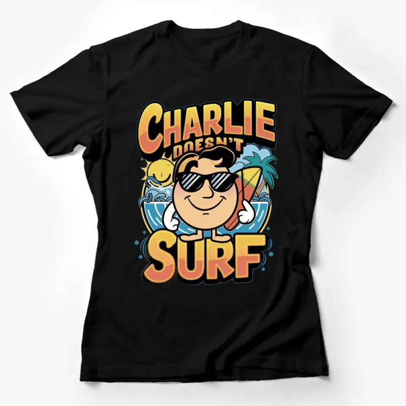 Charlie Doesn't Surf T-Shirt, Retro Graphic Tee, Vintage Beach Style, Casual Summer Shirt, Unisex Adult Clothing Female T-Shirt