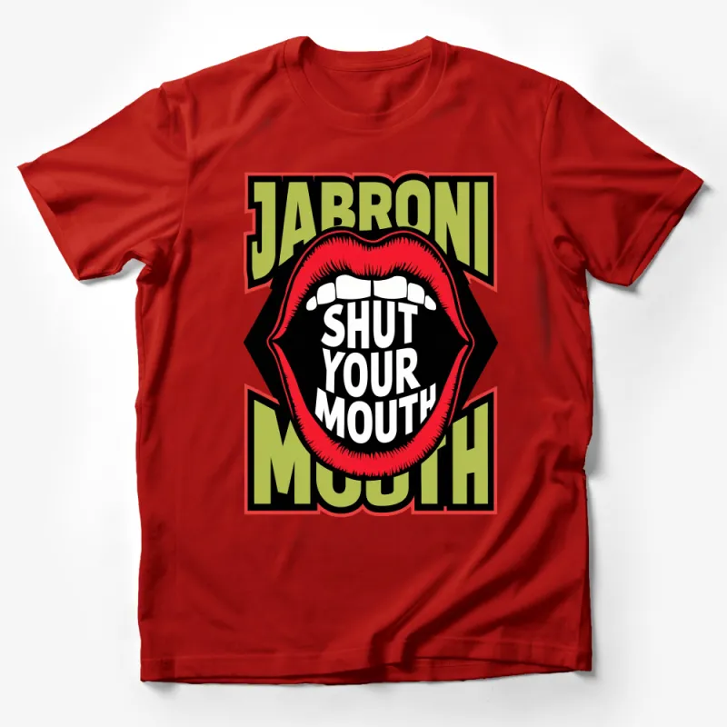 Bold Jabroni Shut Your Mouth Graphic T-Shirt, Unisex Pop Culture Tee, Wrestling Fan Statement Shirt Male T-Shirt