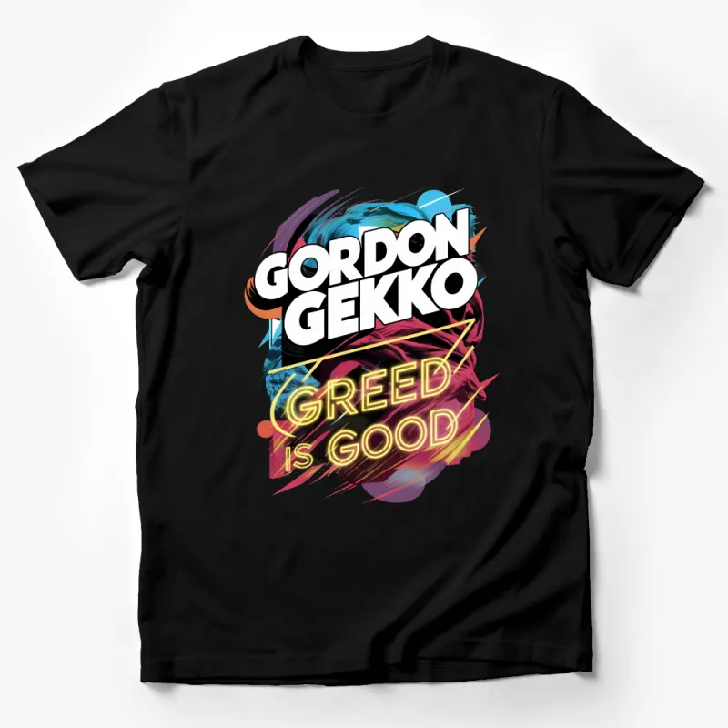 Gordon Gekko Greed Is Good Quote T-Shirt, Colorful Abstract Art Tee, Wall Street Film Character Shirt Male T-Shirt