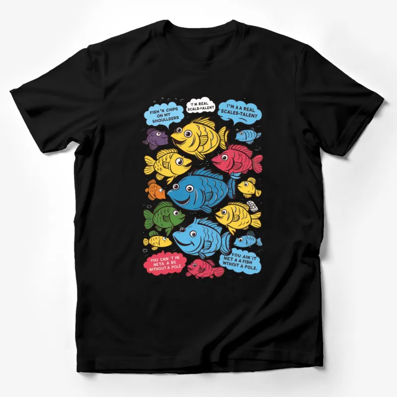 Funny Fishing T-Shirt, Fish Puns Illustration, Colorful Fish Tee, Unique Angler Gift Ideas, Humorous Fishermen Shirt Male T-Shirt