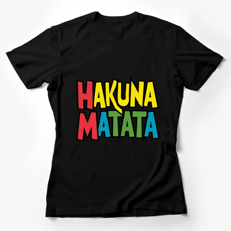 Colorful Hakuna Matata Quote T-Shirt, Inspirational Graphic Tee, Unisex Casual Shirt, Movie Phrase Top, Gift for Fans Female T-Shirt