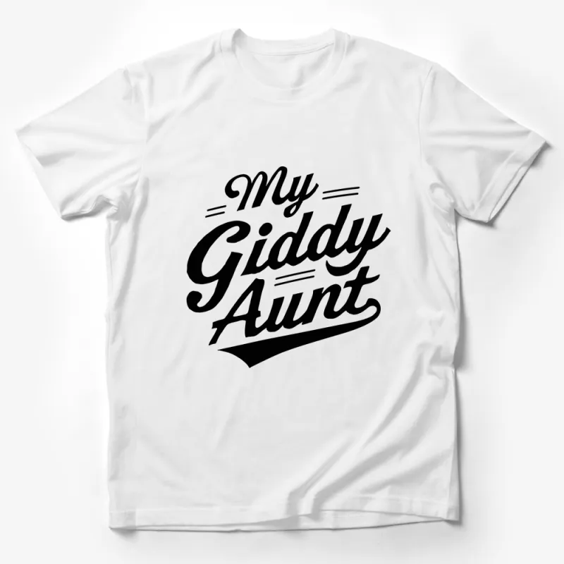 My Giddy Aunt T-Shirt, Funny Quote Tee, Unique Gifts for Aunts, Casual Family Humor Apparel, Black and White Typography Shirt Male T-Shirt