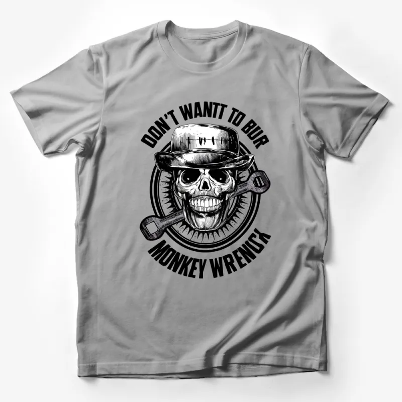 Men's Skull Graphic Tee, Monkey Wrench Motor T-Shirt, Unique Mechanics Shirt, Cool Biker Apparel, Don't Want To Bury Male T-Shirt