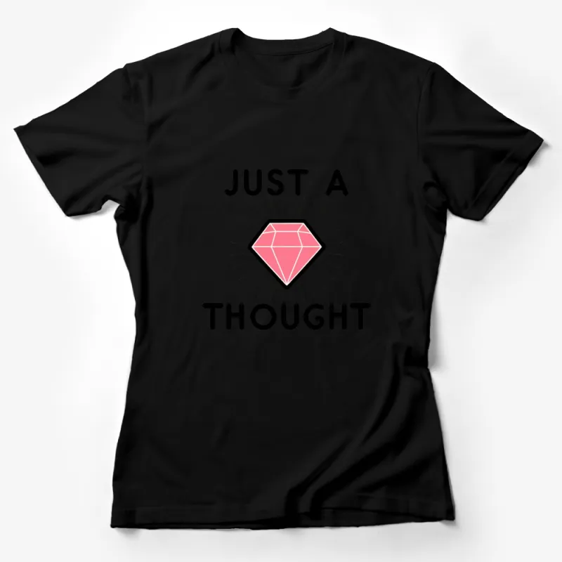 Graphic Tee Just a Thought Diamond Design, Modern Casual T-Shirt, Trendy Unisex Statement Shirt Female T-Shirt