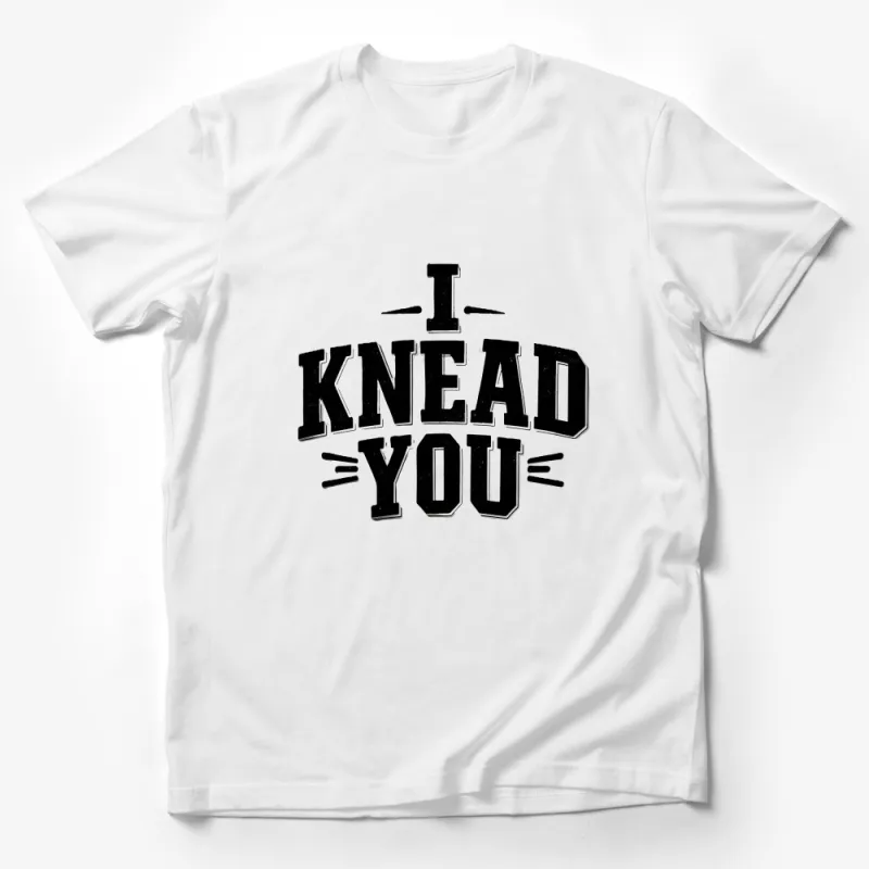 I Knead You Funny Pun T-Shirt, Perfect Gift for Bakers and Cat Lovers Male T-Shirt