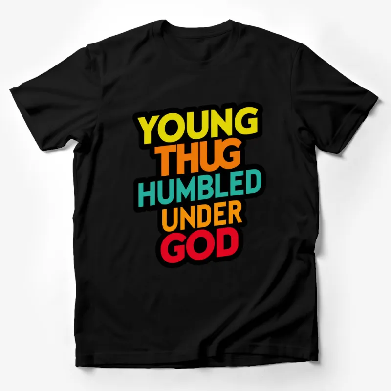 Young Thug Humbled Under God T-Shirt, Colorful Hip Hop Graphic Tee, Urban Streetwear, Unisex Fashion Top, Inspirational Quote Shirt Male T-Shirt