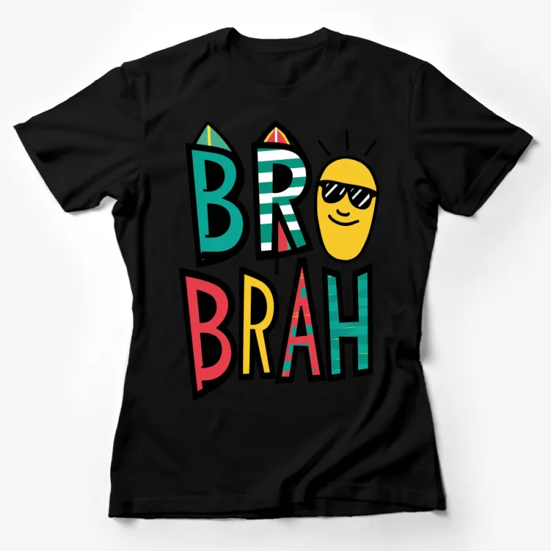 Cool Surf Style Brah Graphic Tee, Summer Vibes Casual Shirt, Unisex Beach Fashion Top, Trendy Urban Streetwear Female T-Shirt