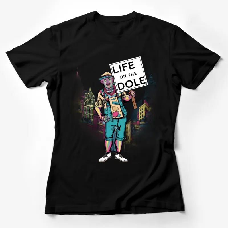 Unique Urban Inspired T-Shirt, Colorful Life on the Dole Graphic Tee, Vibrant Street Style Apparel, Unisex Fashion Female T-Shirt