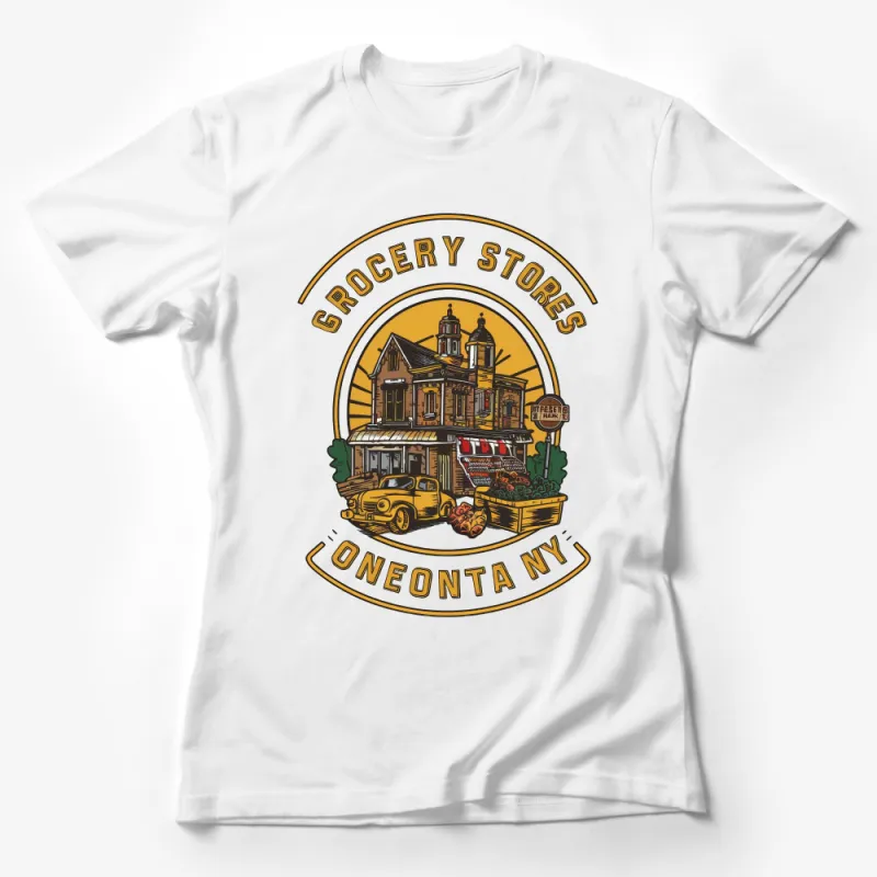 Vintage-Inspired Oneonta NY Grocery Stores Graphic Tee, Classic American Town T-Shirt Design Female T-Shirt