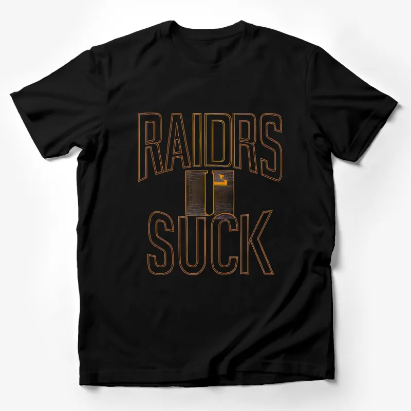 Bold Statement Sports Fan T-Shirt, Raiders Suck Orange and White Design Male T-Shirt