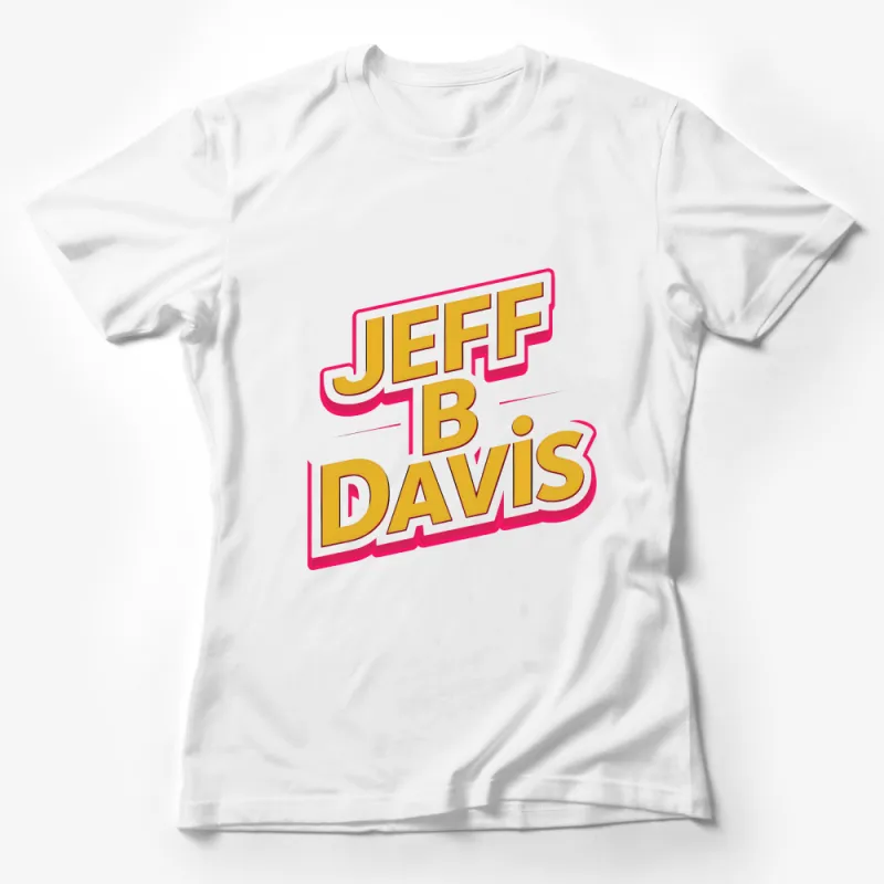 Vintage Style Jeff B Davis Text Graphic T-Shirt, Retro Inspired Bold Font Tee, Unisex Fashion Top, Casual Wear Female T-Shirt