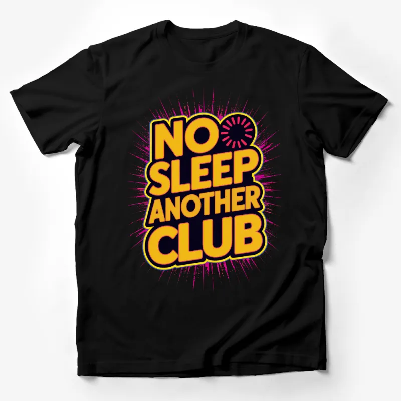 Retro No Sleep Another Club T-Shirt, Bold Graphic Tee, Vintage Style Party Shirt, Unisex Casual Top Male T-Shirt