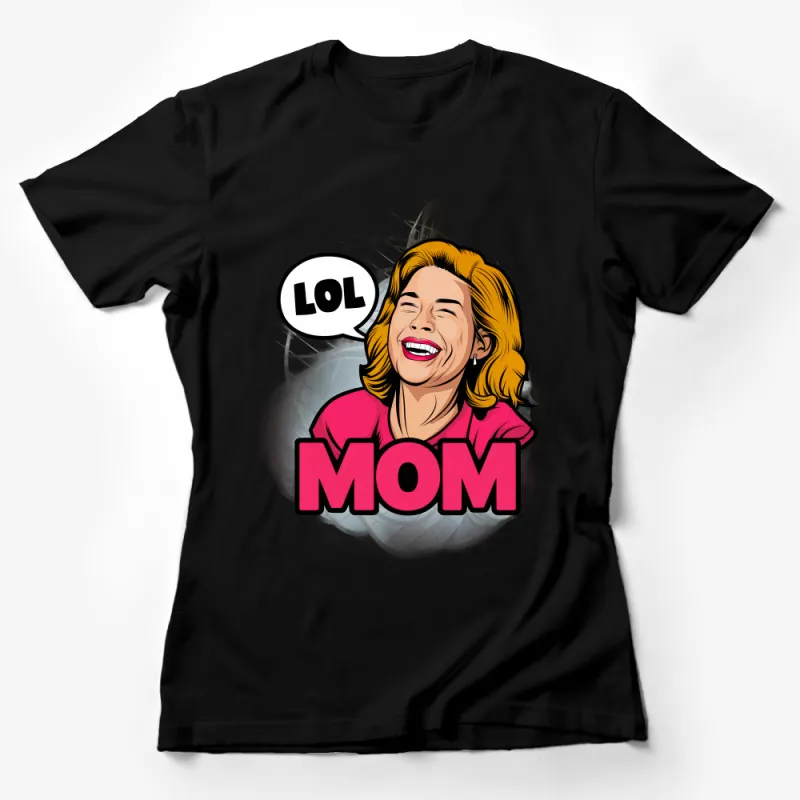 Funny LOL MOM T-Shirt, Laughing Mother Comic Style Tee, Casual Pink Graphic Shirt, Gift for Mom, Mother's Day Humor Top, Comfort Wear Female T-Shirt