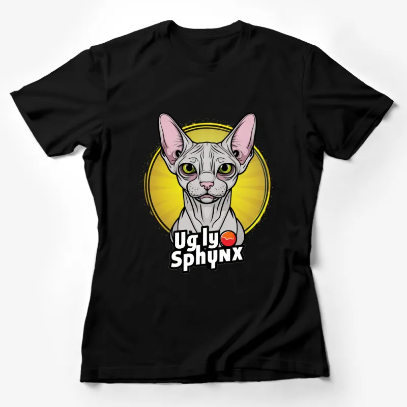 Sphynx Cat T-Shirt, Hairless Cat Lover Tee, Funny Ugly Sphynx Cat Graphic Shirt, Unisex Cotton Shirt, Pet Humor, Cat Dad Mom Gift Female T-Shirt