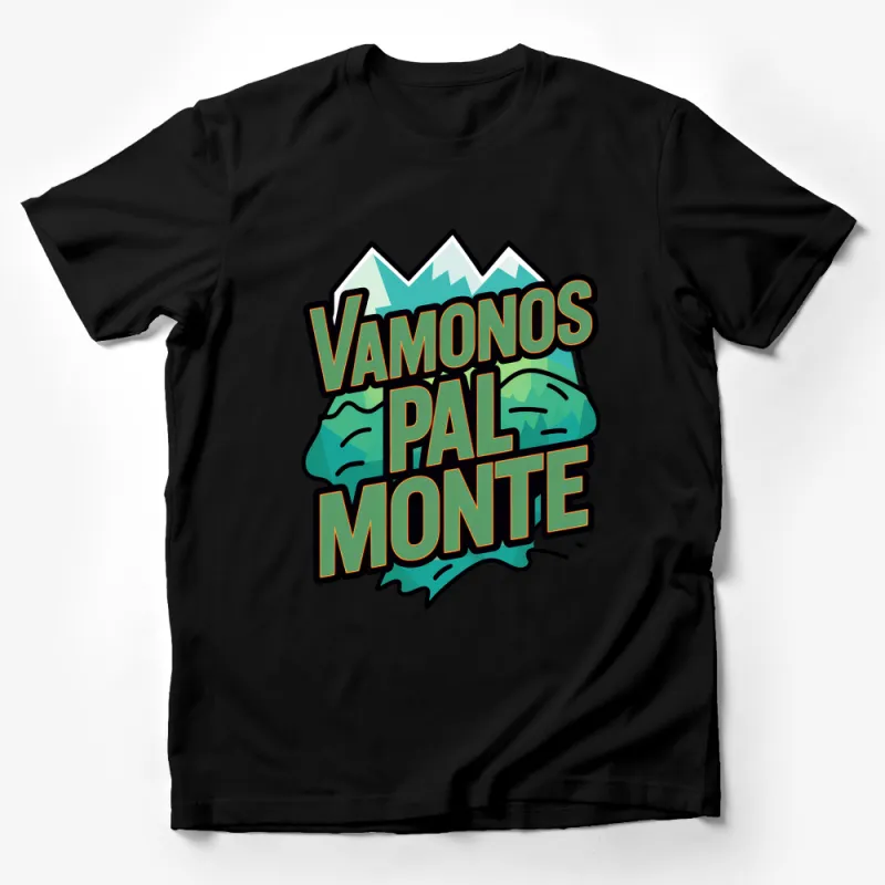 Vamonos Pal Monte T-Shirt, Mountain Adventure Graphic Tee, Outdoor Hiking Casual Unisex Tshirt, Nature Lover Gift, Explorer Shirt Male T-Shirt