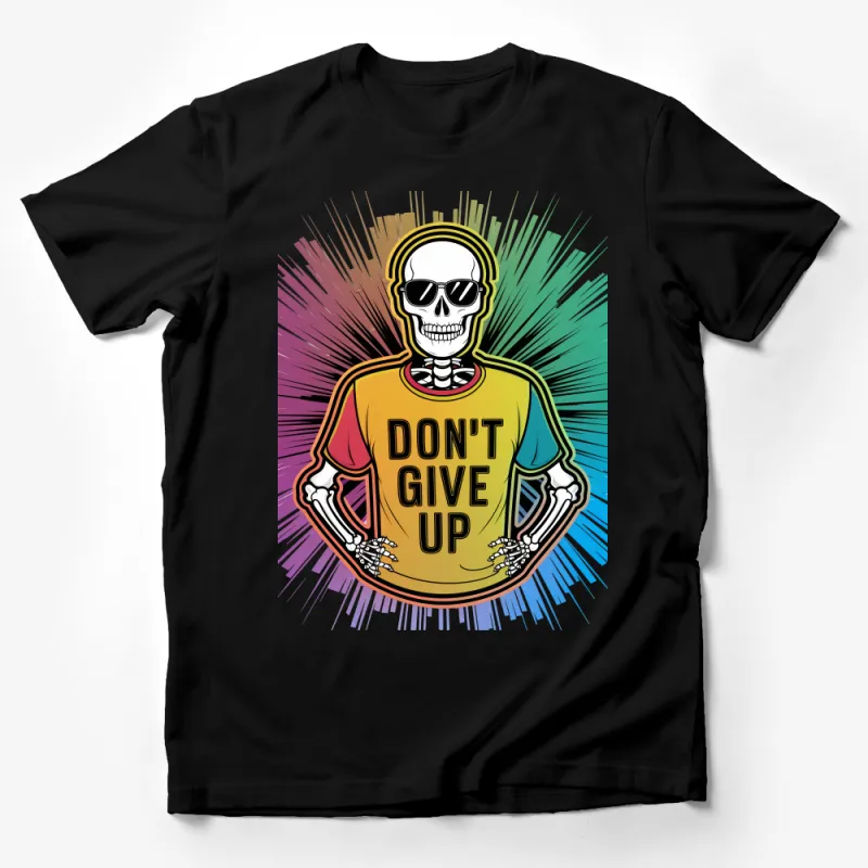 Colorful Skeleton Motivation T-Shirt, Don't Give Up Quote, Inspirational Graphic Tee, Funky Rainbow Art Shirt Male T-Shirt