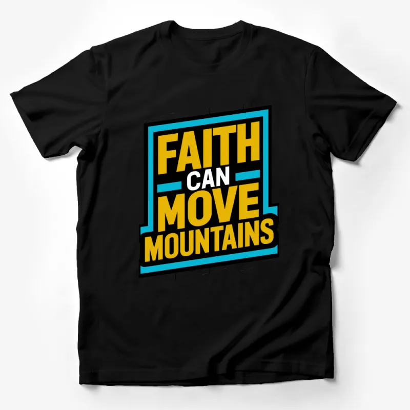 Unisex Faith Can Move Mountains Graphic T-Shirt, Inspirational Quote Tee, Christian Shirt, Gift Idea Male T-Shirt