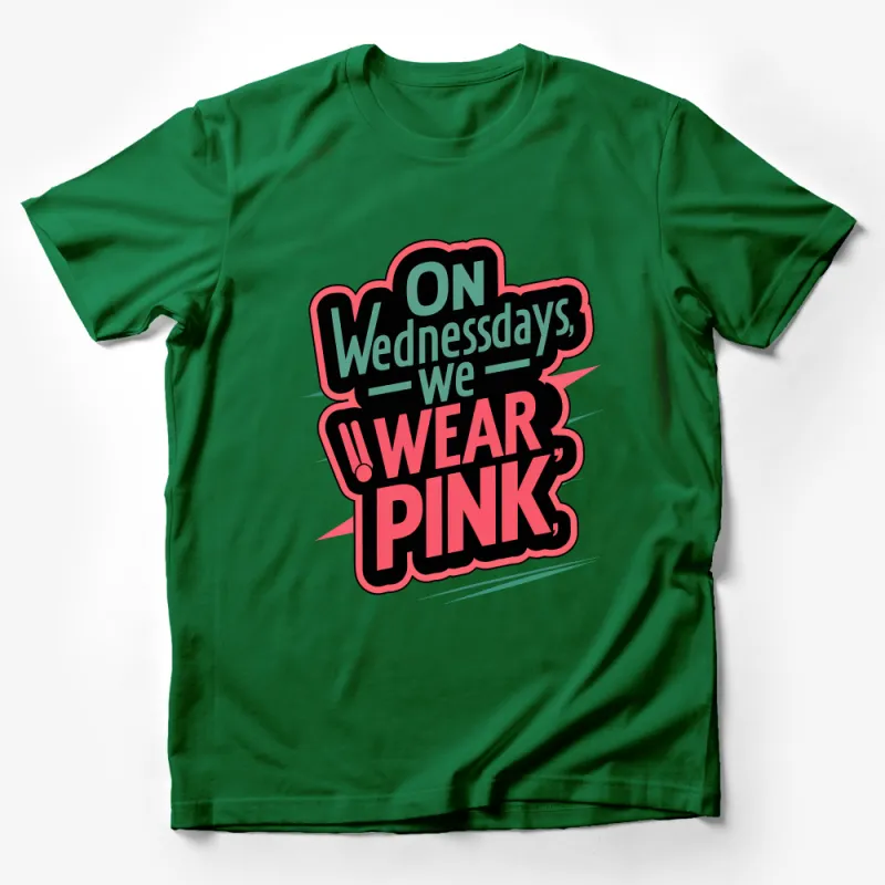 On Wednesdays We Wear Pink Funny Quote, Fashion Slogan T-Shirt, Casual Chic Graphic Tee, Unique Statement Shirt Male T-Shirt