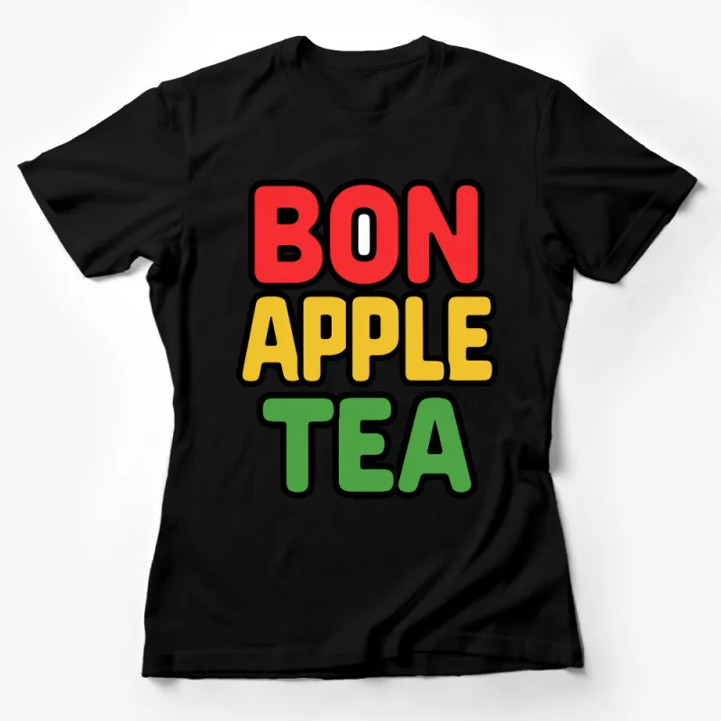 Colorful Bon Apple Tea Graphic Tee, Funny Pun Shirt, Unisex Casual T-Shirt, Unique Statement Top, Gift Idea Female T-Shirt