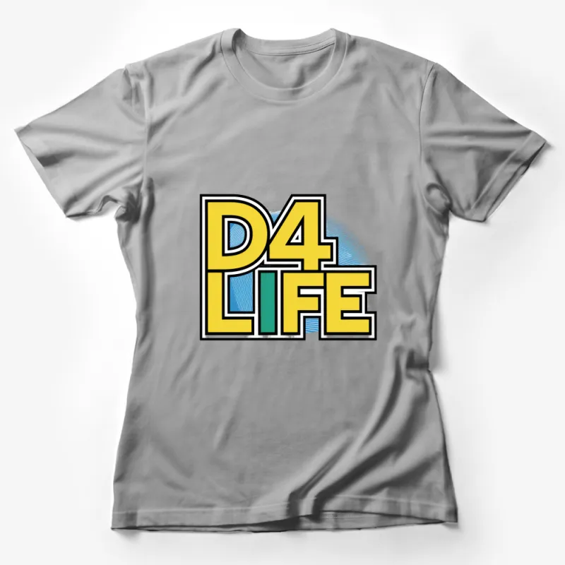 Retro Style D4 Life Graphic T-Shirt, Bold Typography Tee, Casual Streetwear, Unisex Fashion Top, Vintage-Inspired Shirt Design Female T-Shirt