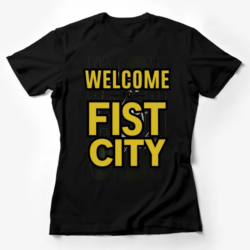 Welcome to Fist City Graphic Tee, Bold Statement T-Shirt, Urban Style Shirt, Retro Vintage Inspired Female T-Shirt