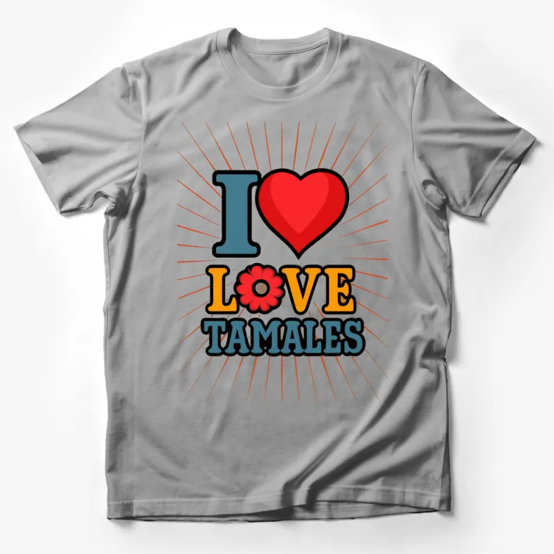 I Love Tamales Graphic Tee, Colorful Foodie T-Shirt, Red Heart and Flower, Casual Wear, Gifts for Cooks, Unisex Adult Clothing Male T-Shirt