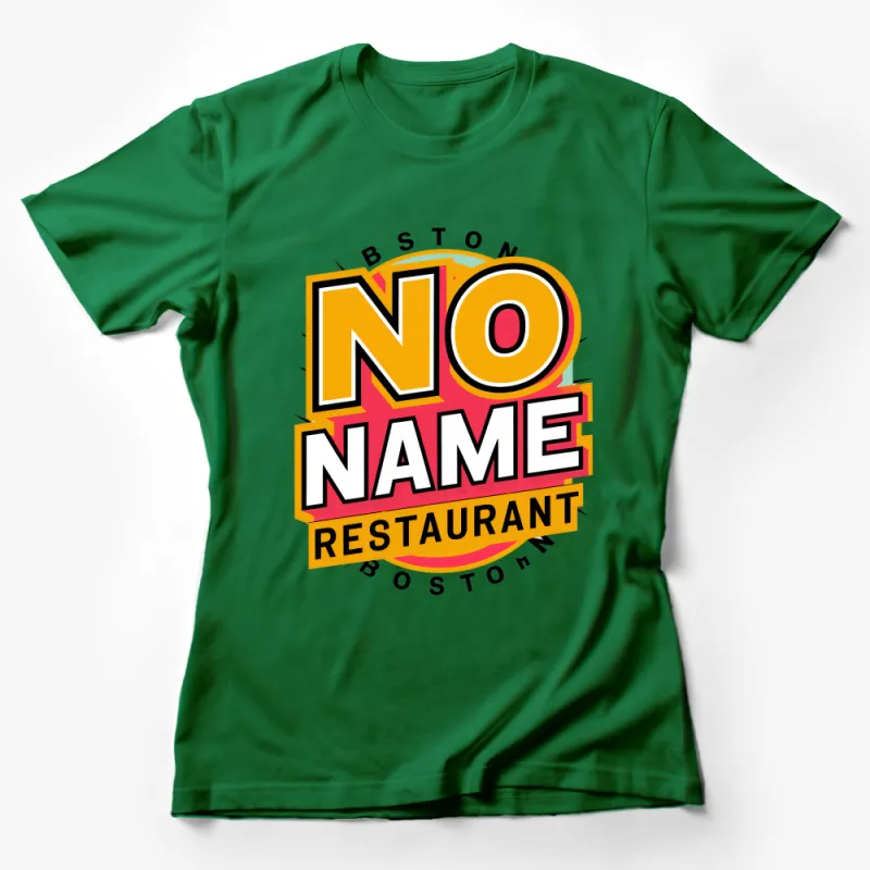 Retro Style T-Shirt, Bold No Name Graphic Tee, Vintage Boston Restaurant Inspired Shirt Female T-Shirt