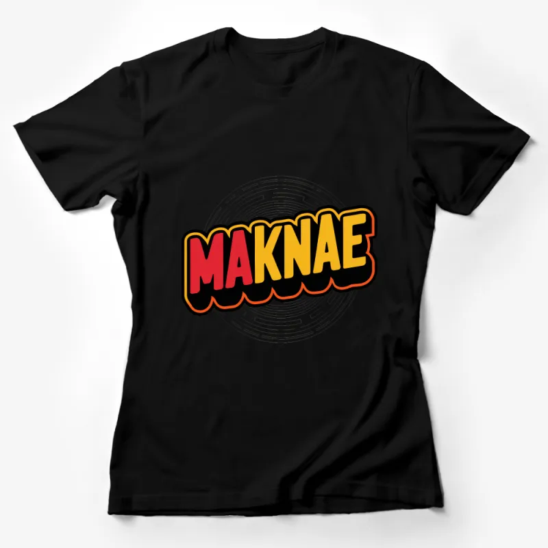 Retro Style MAKNAE T-Shirt, Vintage-Inspired Unisex Tee, Bold Text Casual Shirt, Streetwear Fashion Top, Hipster Urban Clothing Female T-Shirt