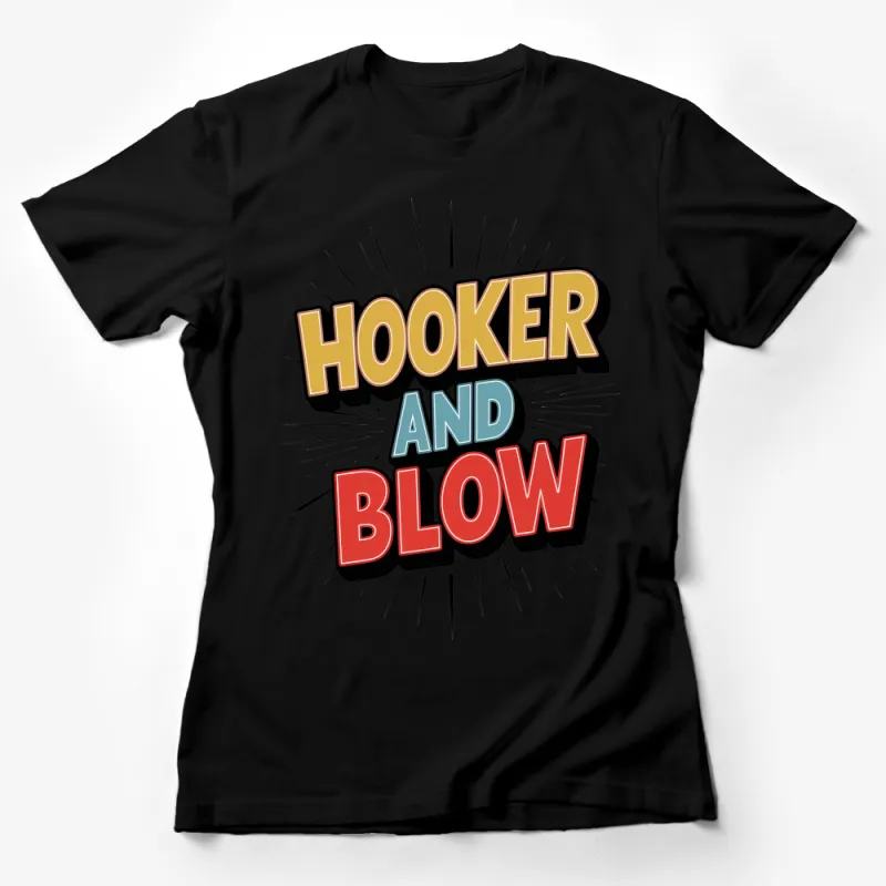 Retro Comic Style Slogan T-Shirt, Hooker and Blow Bold Text Tee, Unisex Casual Graphic Shirt Female T-Shirt