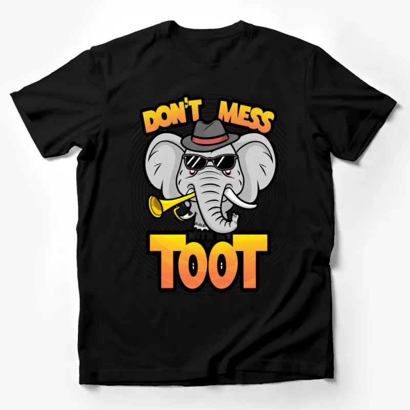 Funny Elephant T-Shirt, Don't Mess With My Toot, Cartoon Animal Tee, Unique Graphic Shirt, Music Lover Gift, Cool Safari Apparel Male T-Shirt