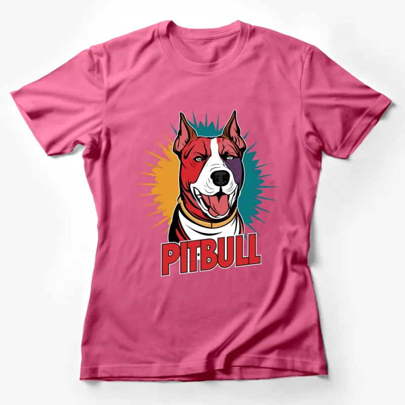 Colorful Pitbull Dog T-Shirt, Graphic Tees for Dog Lovers, Vibrant Animal Art, Unisex Cotton Shirt, Casual Dog Owner Gift Female T-Shirt