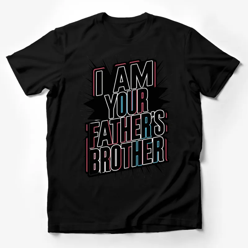 Funny Sci-Fi Quote T-Shirt, I Am Your Father's Brother, Retro Style, Unisex Tee, Unique Geek Gift, Casual Wear, Bold Graphic Male T-Shirt