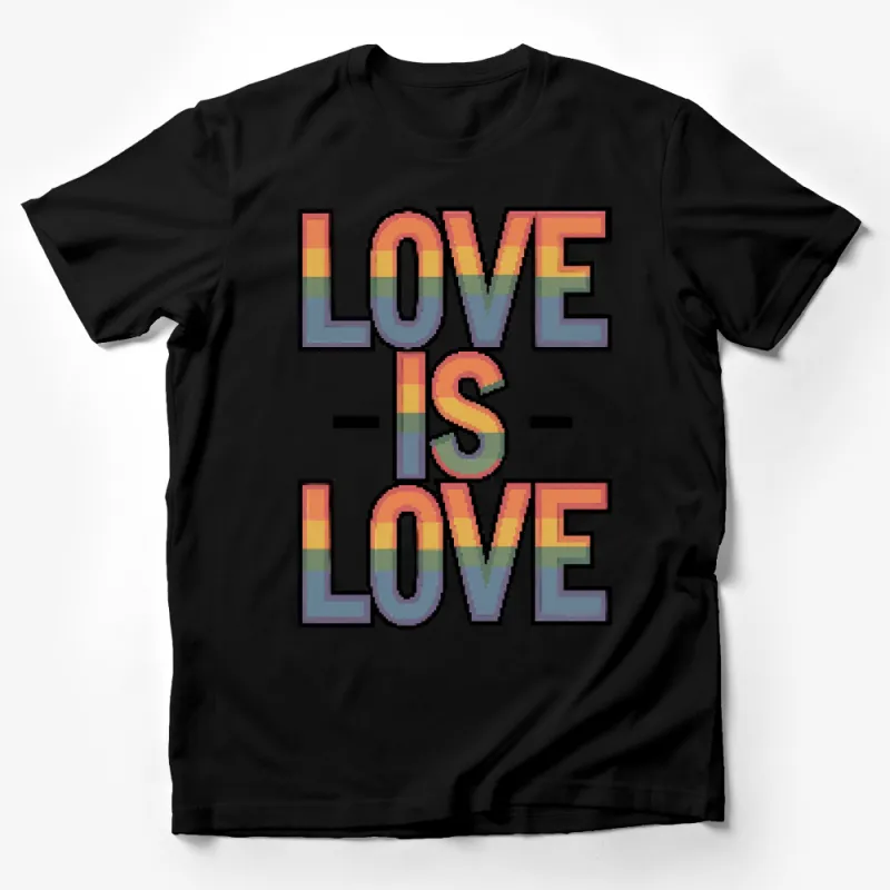 Love is Love T-Shirt, Colorful Pride Rainbow Text, Unisex Modern Tee, LGBTQ Supportive Apparel Gift Male T-Shirt