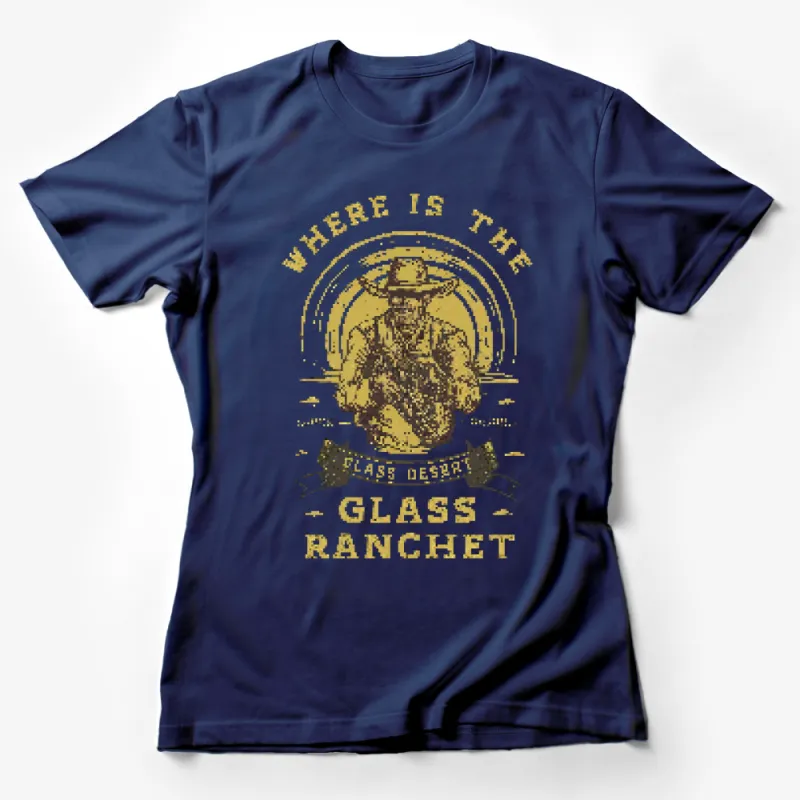 Vintage Cowboy T-Shirt, Where is the Glass Ranch Retro Western Graphic Tee, Unique Lasso Design Shirt Female T-Shirt