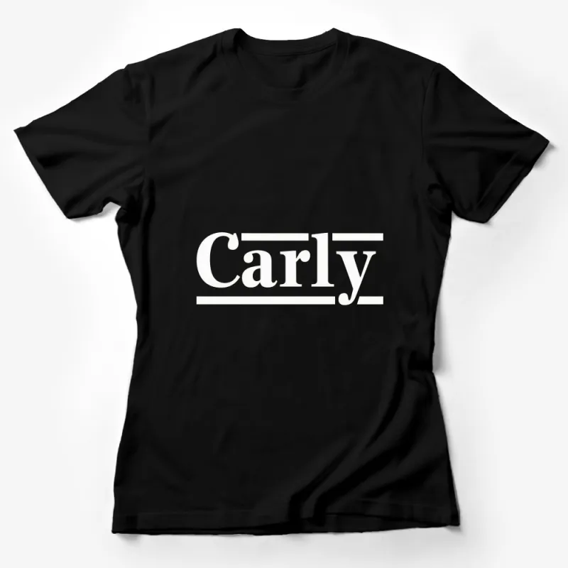 Personalized Carly Name T-Shirt, Custom Text Tee, Unisex Customizable Shirt For Men and Women Female T-Shirt