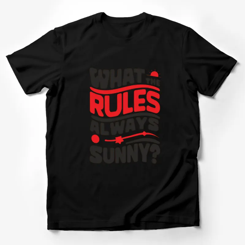 Always Sunny Quote T-Shirt, Bold Red and Black Graphic Tee, Casual Wear Male T-Shirt