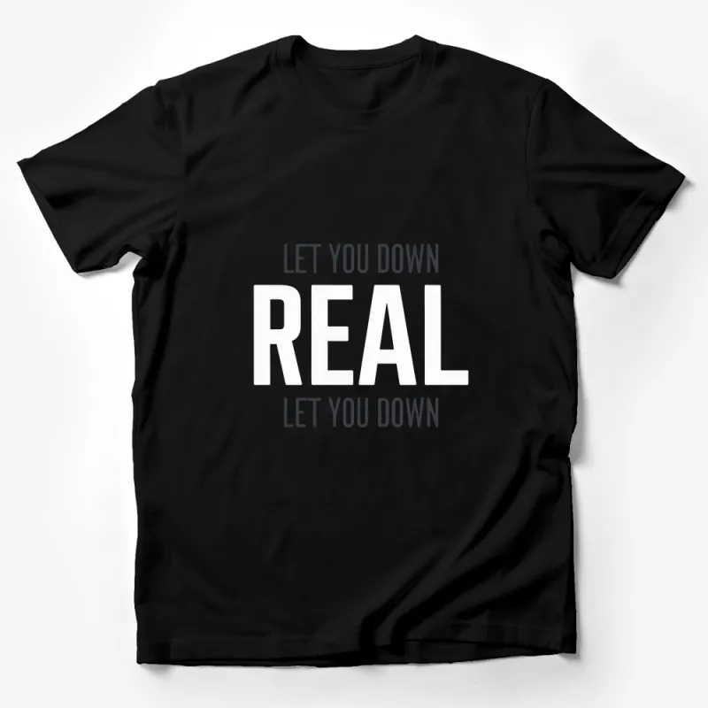 Minimalist Text T-Shirt Let You Down Real Let You Down White Graphic Tee for Daily Wear Male T-Shirt