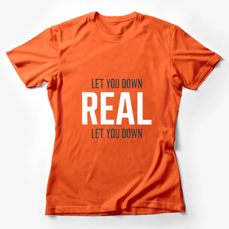 Minimalist Text T-Shirt Let You Down Real Let You Down White Graphic Tee for Daily Wear Female T-Shirt