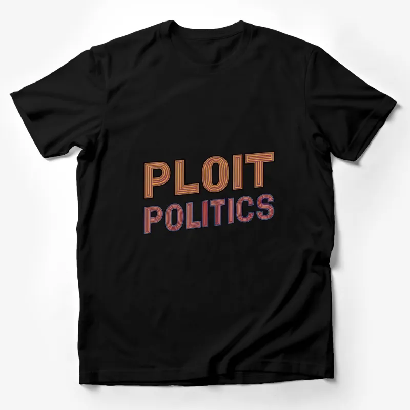 Retro Ploit Politics Text T-Shirt, Bold Colorful Graphic Tee, Vintage Style Typography Shirt Male T-Shirt