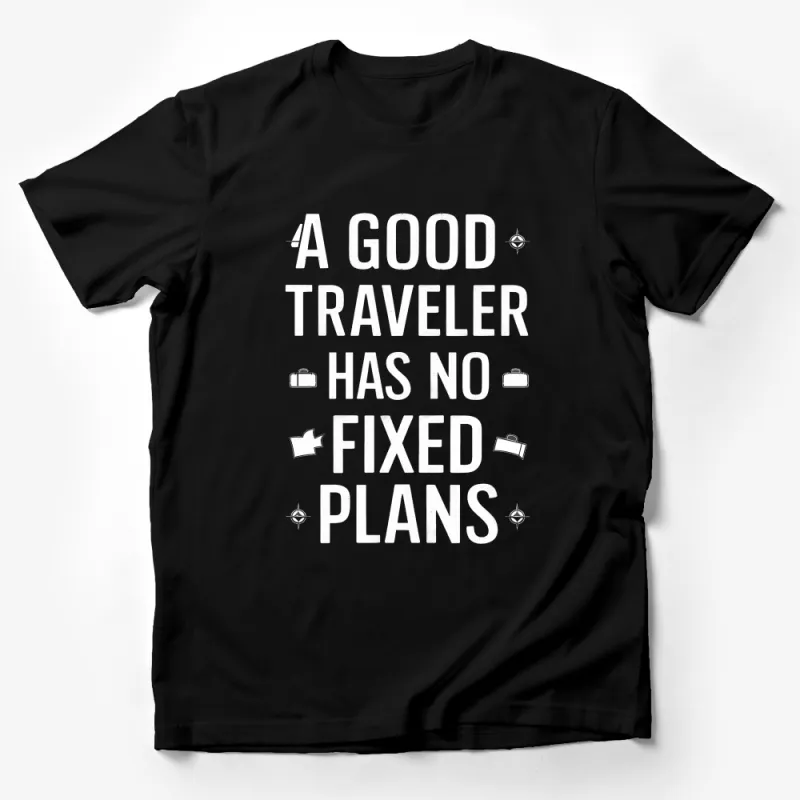 Inspirational Travel Quote T-Shirt, A Good Traveler Has No Fixed Plans, Unisex Tee Male T-Shirt