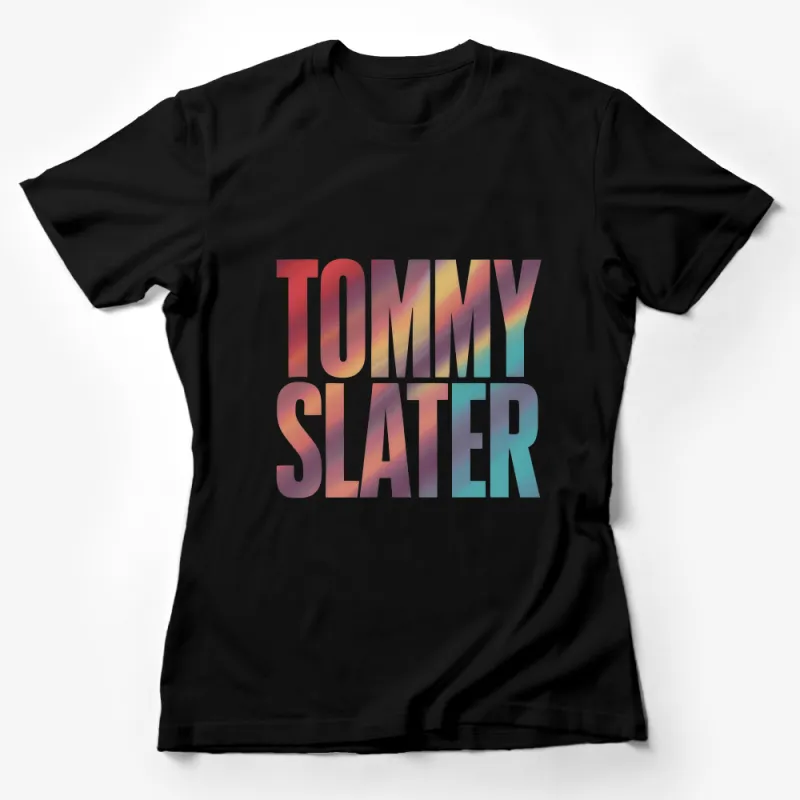 Tommy Slater Colorful Gradient Text Design T-Shirt, Unisex Graphic Tee, Trendy Fashion Top Female T-Shirt