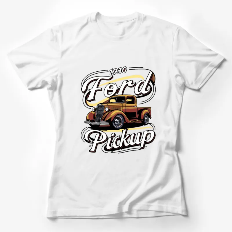 Vintage 1930 Ford Pickup Truck Graphic T-Shirt, Classic Car Enthusiast Tee, Retro Automobile Apparel Female T-Shirt