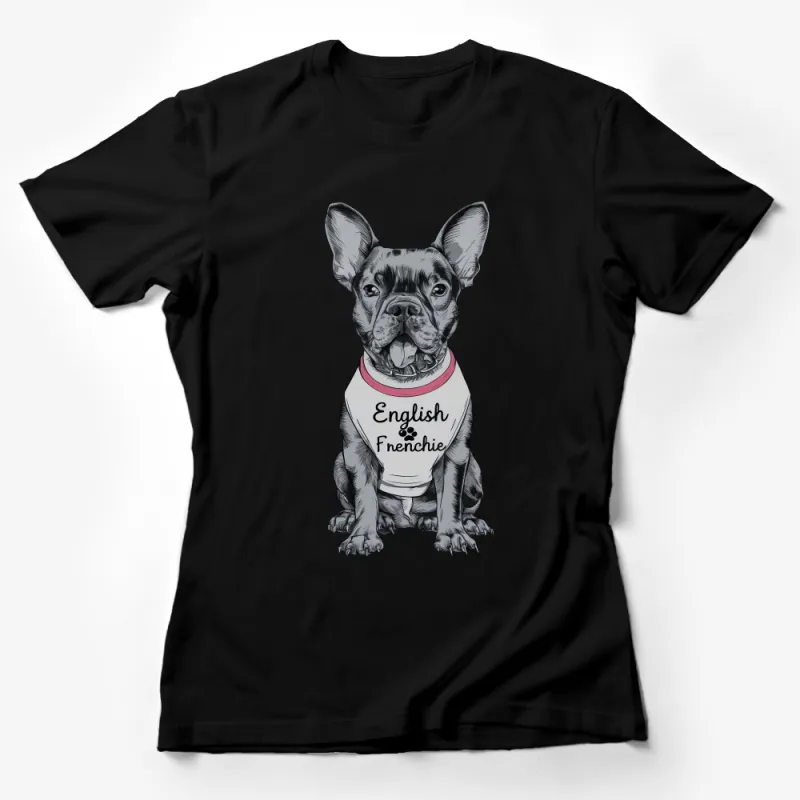 English Frenchie Dog T-Shirt, Cute French Bulldog Tee, Pet Lover Gift, Animal Graphic Shirt, Unisex T-Shirt Female T-Shirt